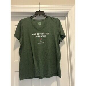 Life is Good Green Short Sleeve V-neck T-Shirt Age Gets Better With Wine Size XL